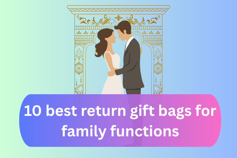 best return gift bags for family functions