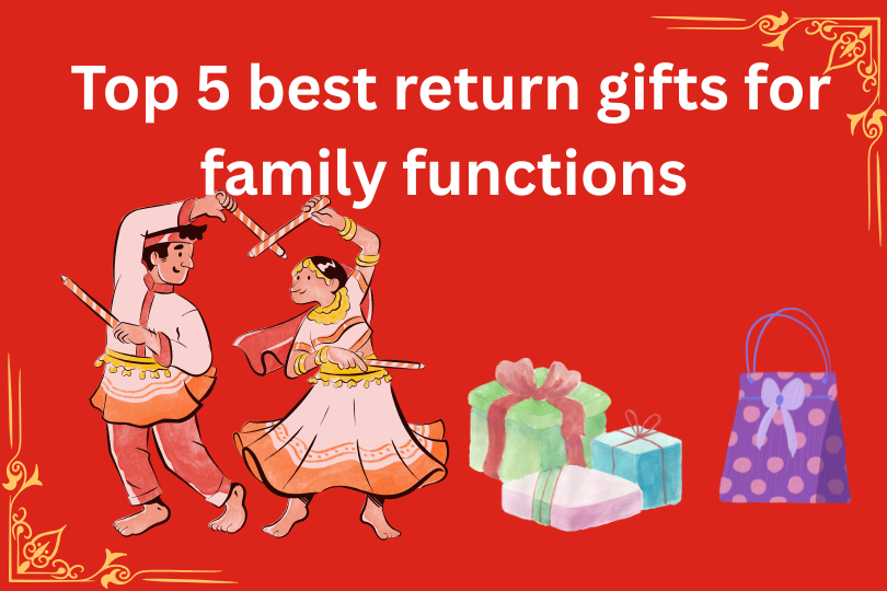 best return gifts for family functions